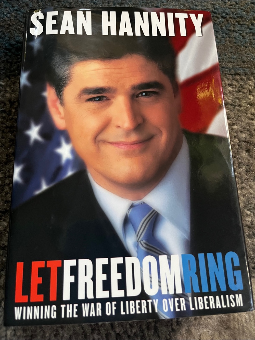 Let Freedom Ring by Sean Hannity - Blue, Red, White Coffee Table Book